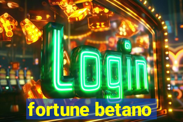 fortune betano